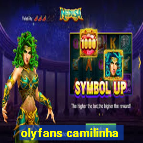 olyfans camilinha